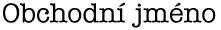 Obchodn� jm�no