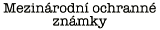 Mezin�rodn� ochrann� zn�mky