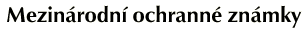 Mezin�rodn� ochrann� zn�mky